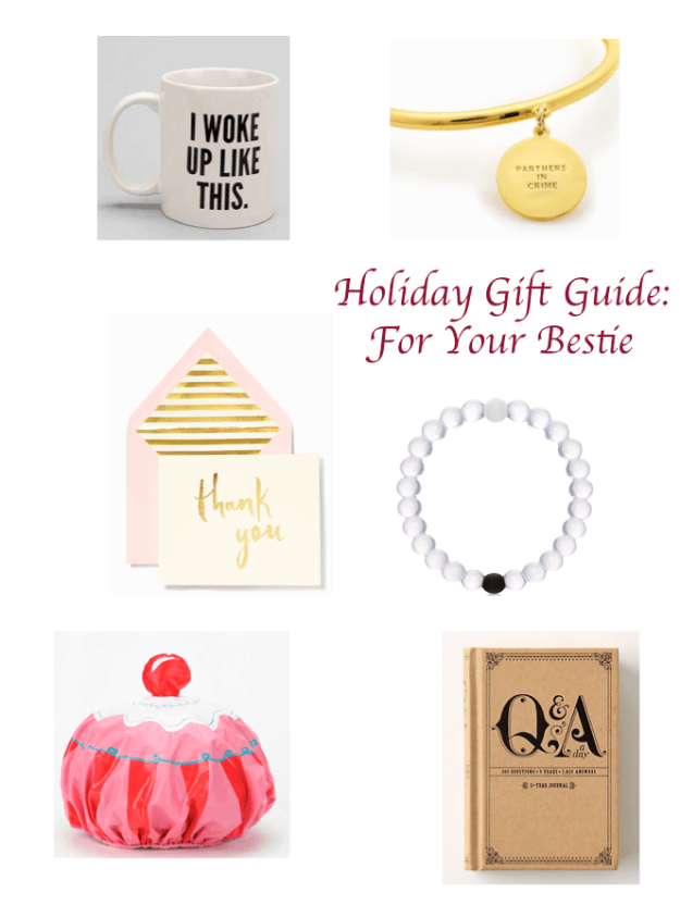 Holiday Gift Guide: For Your Bestie